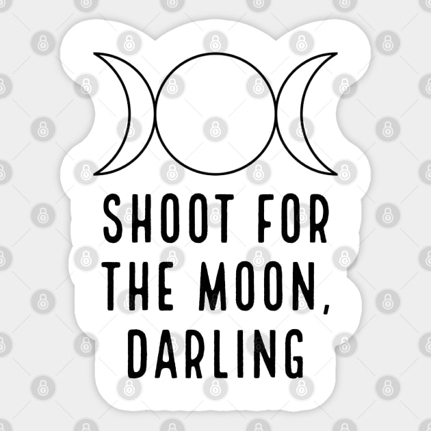 SHOOT FOR THE MOON, DARLING Sticker by TheMidnightBruja